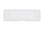 NOTIFIER P-PAN1-P-VEN-G Pellicola in policarbonato con la scritta "VIETATO ENTRARE"